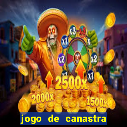 jogo de canastra valendo dinheiro